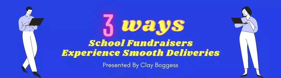 3 Ways School Fundraisers Experience Smooth Deliveries