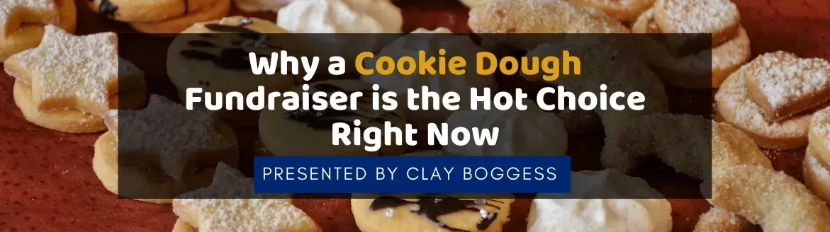 Why a Cookie Dough Fundraiser is the Hot Choice Right Now