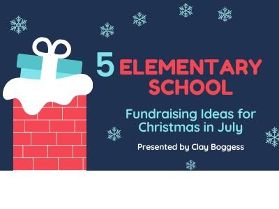 5 Elementary School Fundraising Ideas for Christmas in July