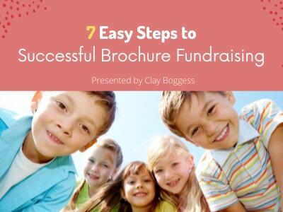 7 Easy Steps to Successful Brochure Fundraising