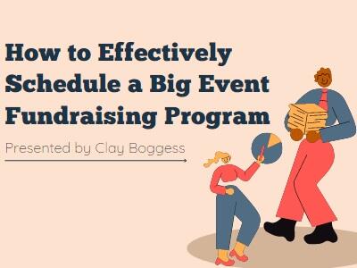 How to Effectively Schedule a Big Event Fundraising Program