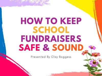 How to Keep School Fundraisers Safe & Sound