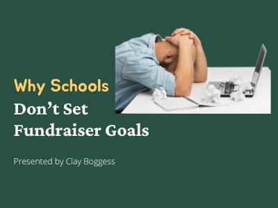 Why Schools Don’t Set Fundraiser Goals