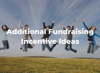 Additional Fundraising Incentive Ideas