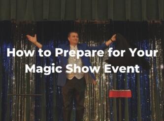 How to Prepare for Your Magic Show Event