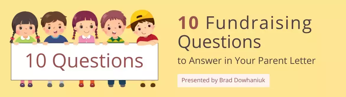 10 Fundraising Questions to Answer in Your Parent Letter Fundraising Questions