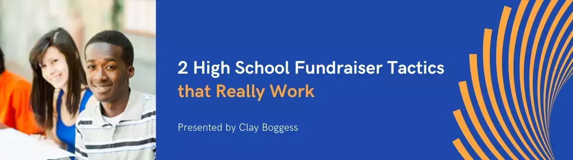 2 High School Fundraiser Tactics that Really Work