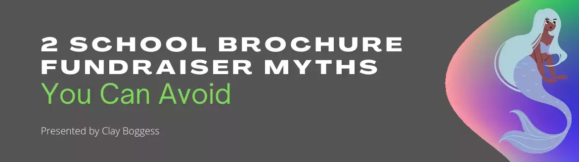 2 School Brochure Fundraiser Myths You Can Avoid