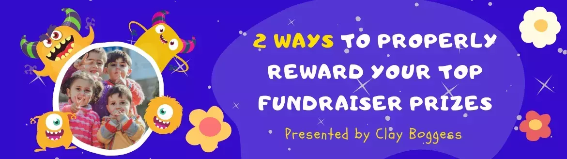 2 Ways to Properly Reward Your Top Fundraiser Prizes