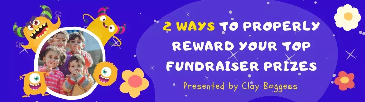 2 Ways to Properly Reward Your Top Fundraiser Prizes 2 Ways to Properly Reward Your Top Fundraiser Prizes
