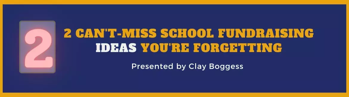 2 Can't-Miss School Fundraising Ideas You're Forgetting 2 Can't-Miss School Fundraising Ideas You're Forgetting