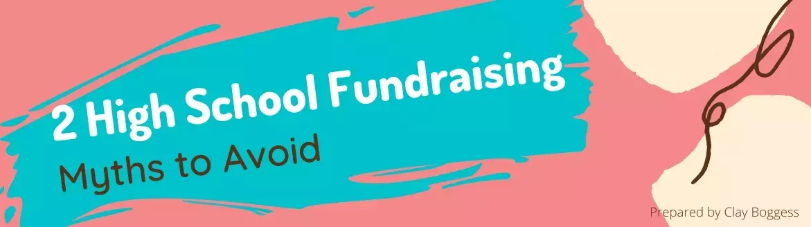 2 High School Fundraising Myths to Avoid