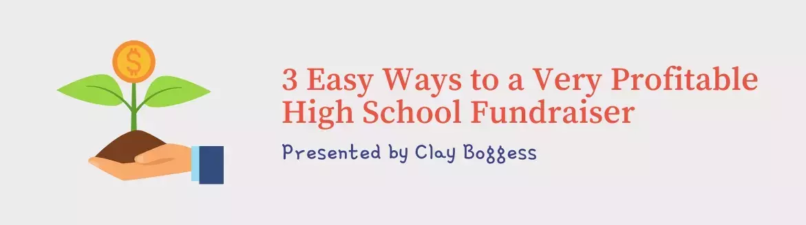 3 Easy Ways to a Very Profitable High School Fundraiser 3 Easy Ways to a Very Profitable High School Fundraiser