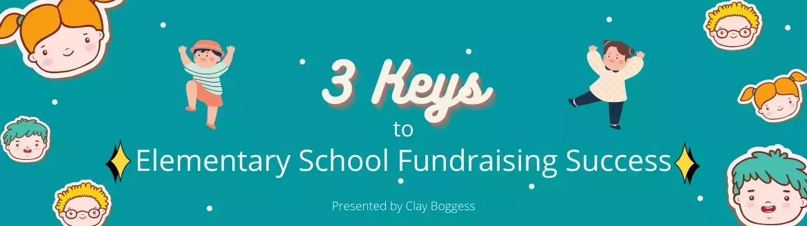 3 Keys to Elementary School Fundraising Success