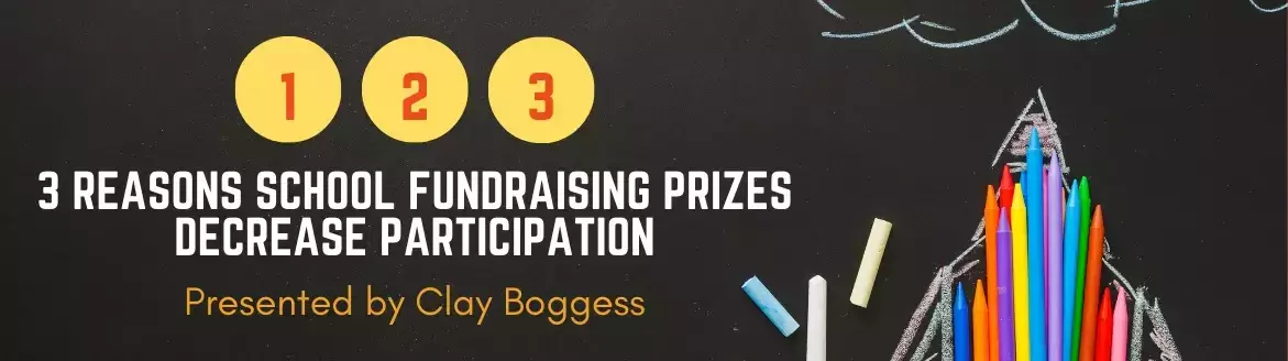 School Fundraising Prizes: 3 Reasons They Lower Sales