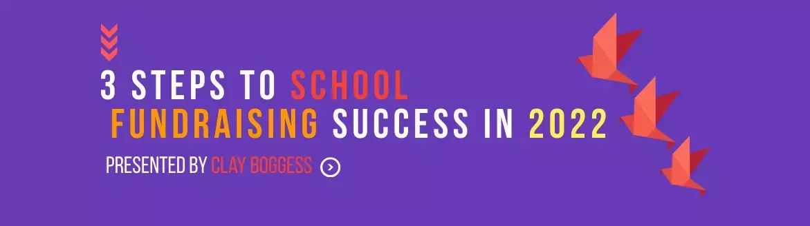 3 Steps to School Fundraising Success in 2022 3 Steps to School Fundraising Success in 2022