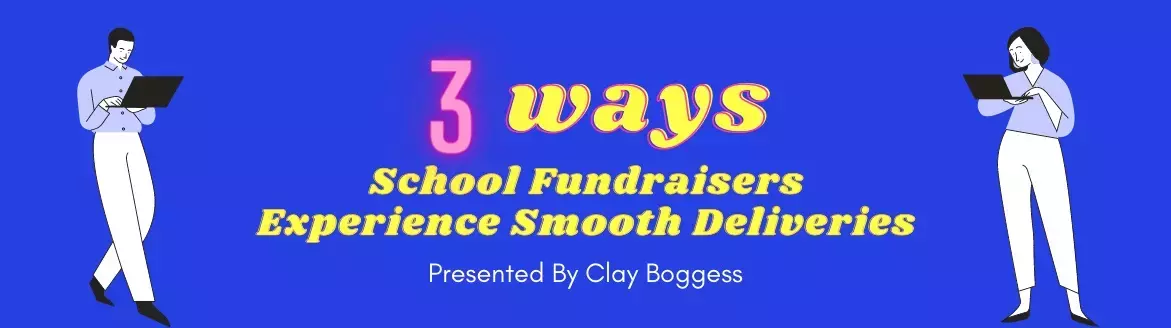 3 Ways School Fundraisers Experience Smooth Deliveries 3 Ways School Fundraisers Experience Smooth Deliveries