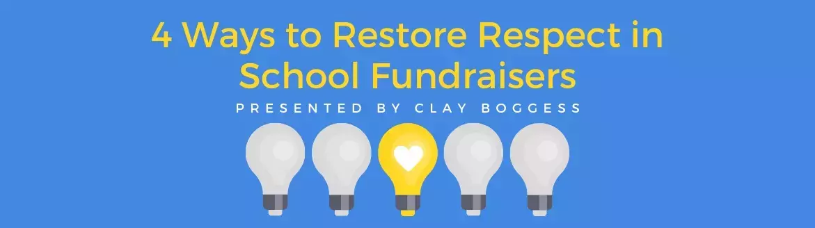 School Fundraisers: 4 Ways to Restore Respect