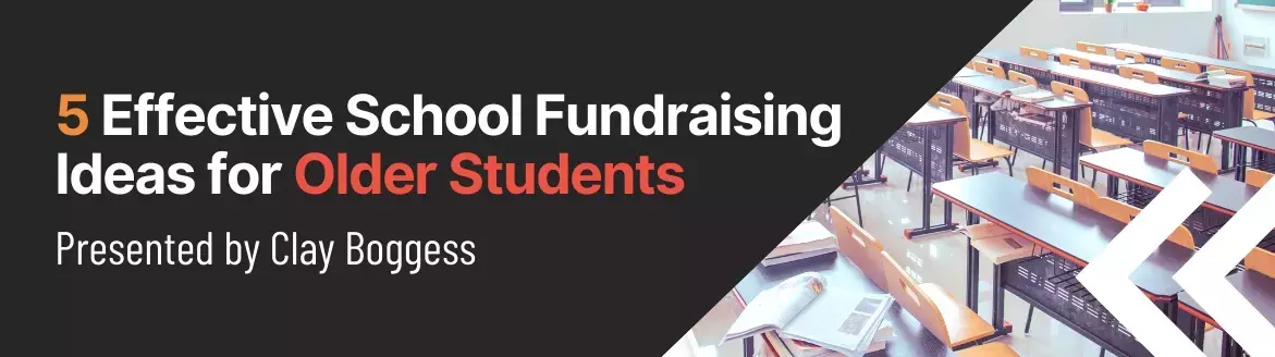 5 Effective School Fundraising Ideas for Older Students 5 Effective School Fundraising Ideas for Older Students