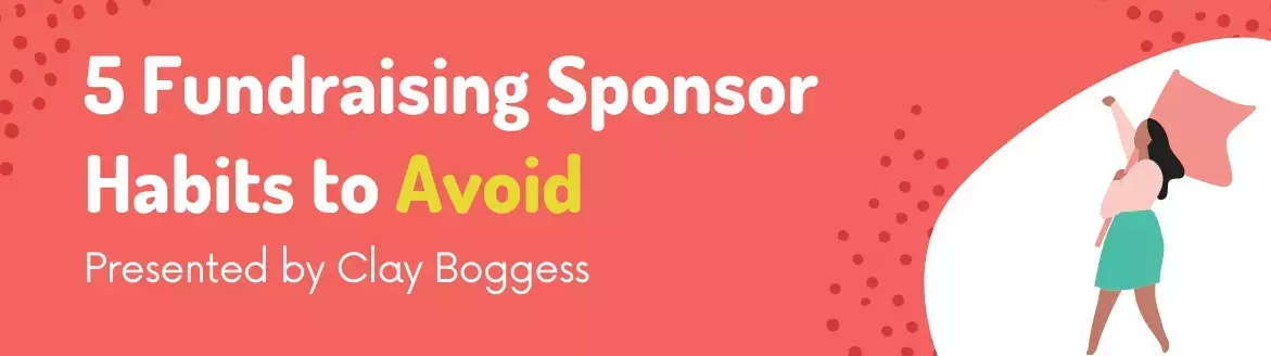 5 Fundraising Sponsor Habits to Avoid