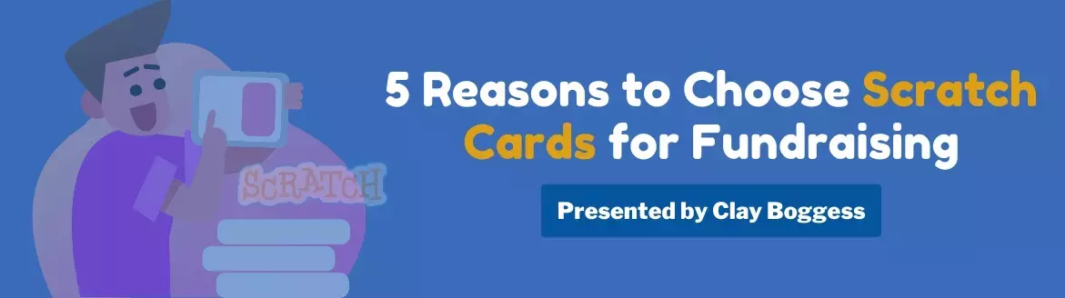 5 Reasons to Choose Scratch Cards for Fundraising 5 Reasons to Choose Scratch Cards for Fundraising
