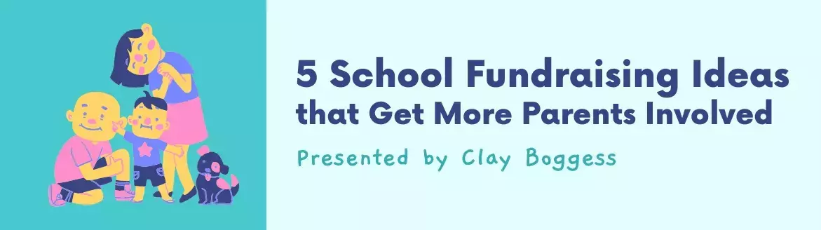 5 School Fundraising Ideas that Get More Parents Involved