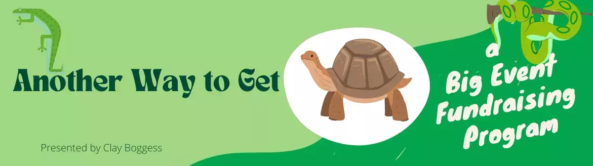 Another Way to Get a Big Event Fundraising Program Another Way to Get a Big Event Fundraising Program