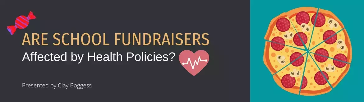Are School Fundraisers Affected by Health Policies