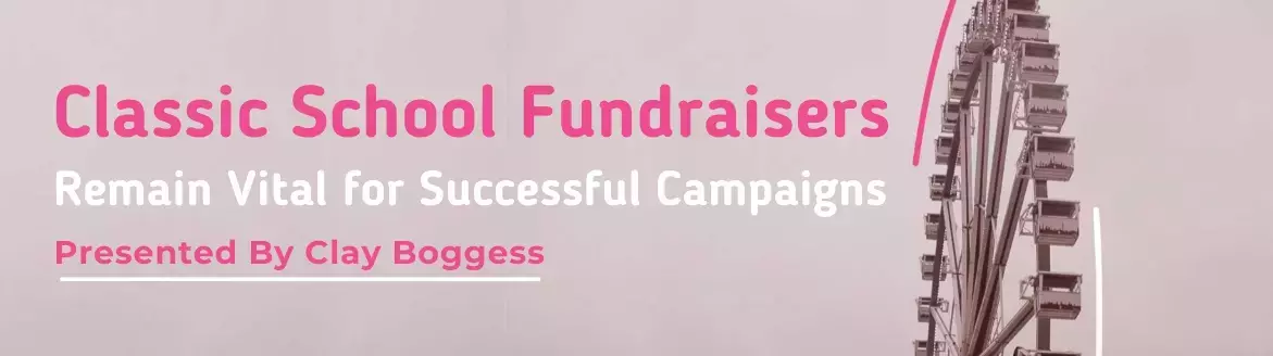 Classic School Fundraisers Remain Vital for Successful Campaigns