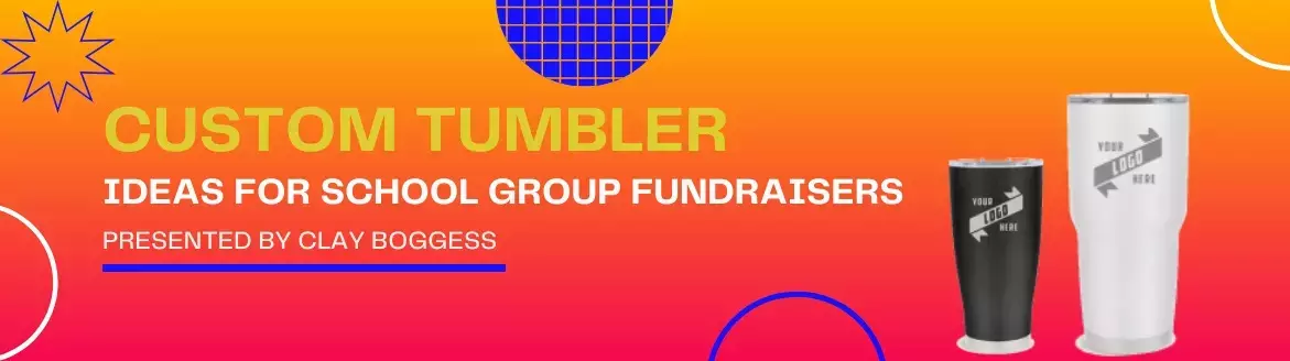 Custom Tumbler Ideas for School Group Fundraisers