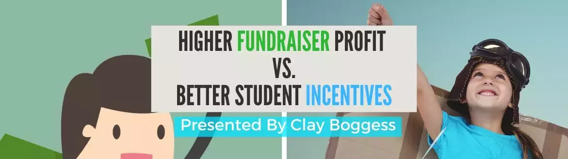 Higher Fundraiser Profit vs. Better Student Incentives