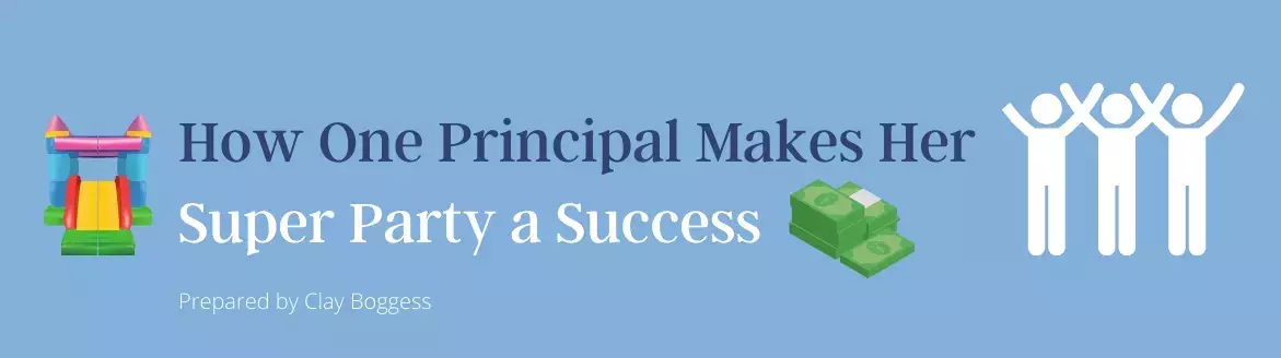 How One Principal Makes Her Super Party a Success