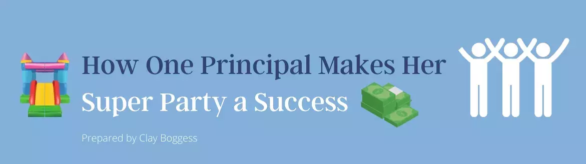 How One Principal Makes Her Super Party a Success How One Principal Makes Her Super Party a Success