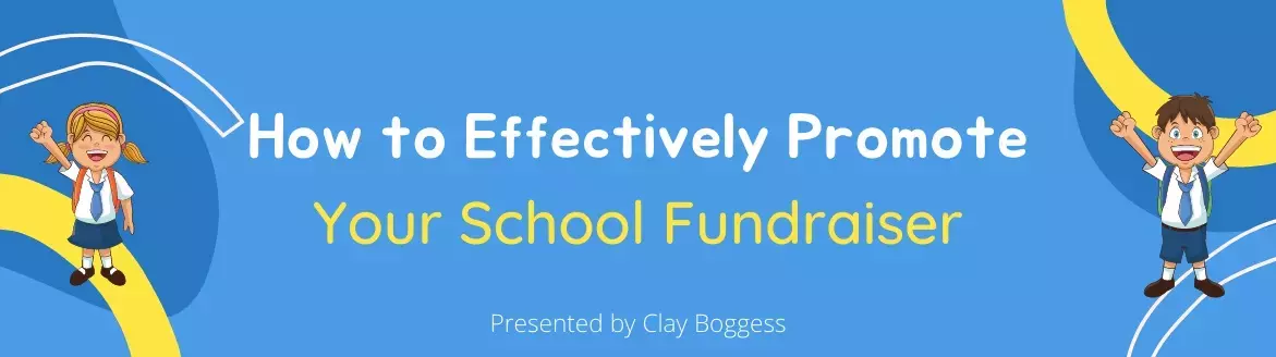 How to Effectively Promote Your School Fundraiser