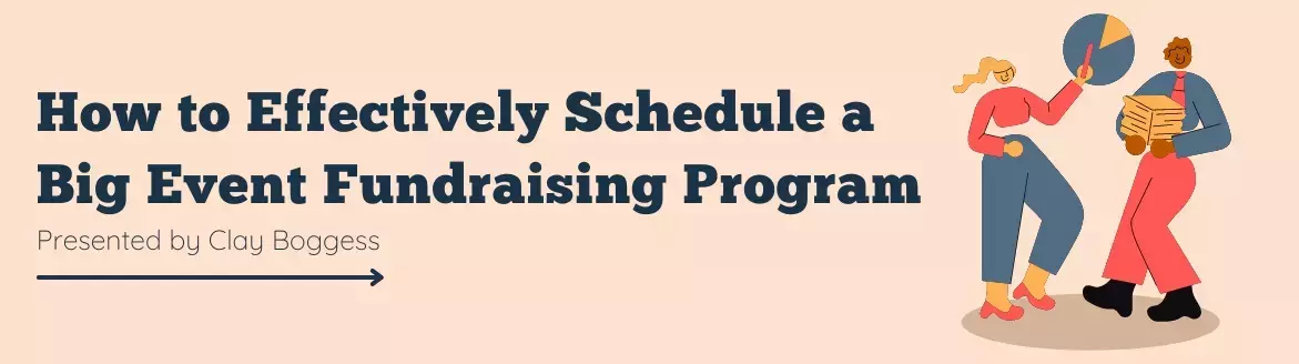 How to Effectively Schedule a Big Event Fundraising Program