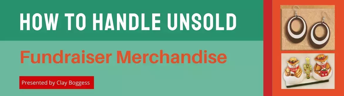 How to Handle Unsold Fundraiser Merchandise