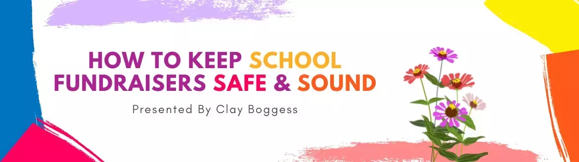 How to Keep School Fundraisers Safe & Sound