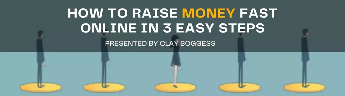 How to Raise Money Fast Online in 3 Easy Steps