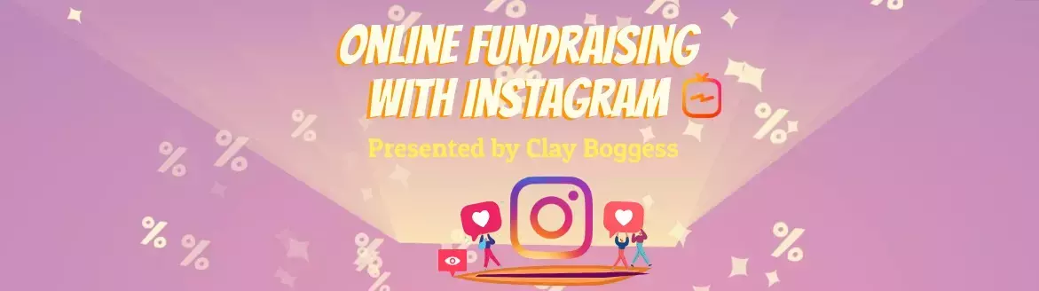 Online Fundraising with Instagram Online Fundraising with Instagram