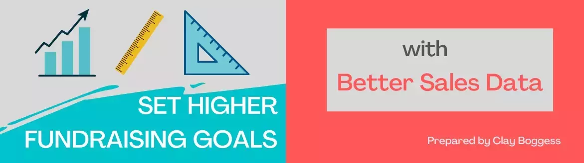 Set Higher Fundraising Goals with Better Sales Data