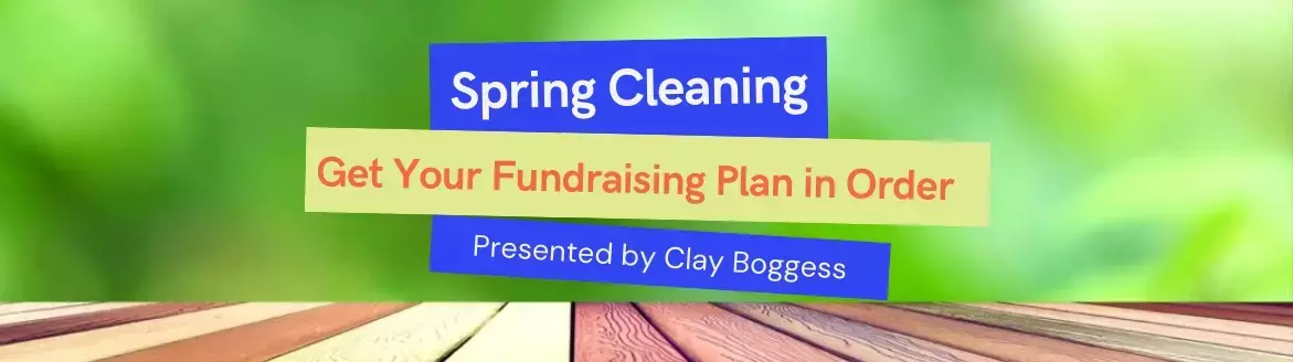 Spring Cleaning: Get Your Fundraising Plan in Order