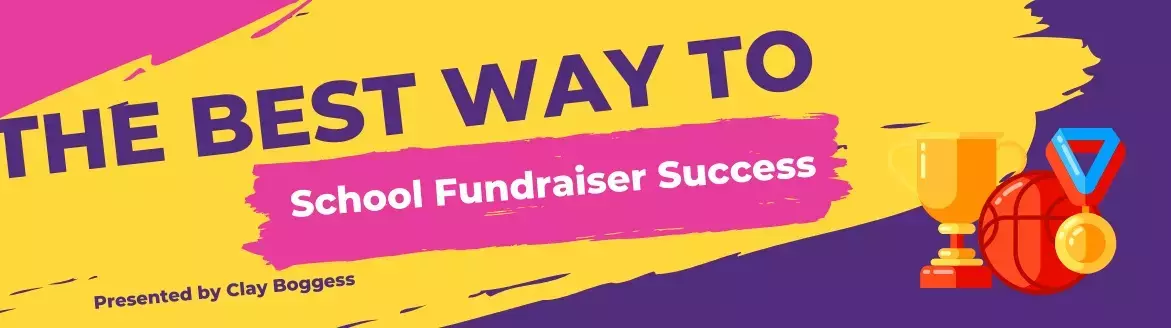 The Best Way to School Fundraiser Success The Best Way to School Fundraiser Success