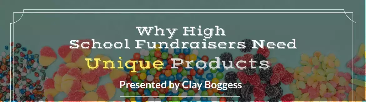 Why High School Fundraisers Need Unique Products