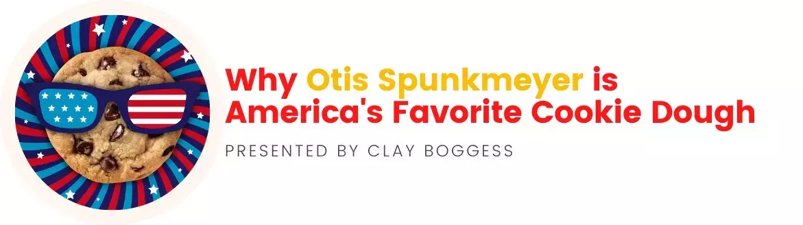 Why Otis Spunkmeyer is America’s Favorite Cookie Dough Why Otis Spunkmeyer is America’s Favorite Cookie Dough