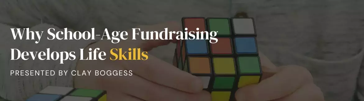 Why School-Age Fundraising Develops Life Skills