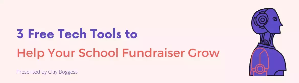 3 Free Tech Tools to Help Your School Fundraiser Grow