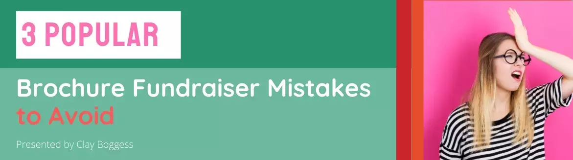 3 Popular Brochure Fundraiser Mistakes to Avoid