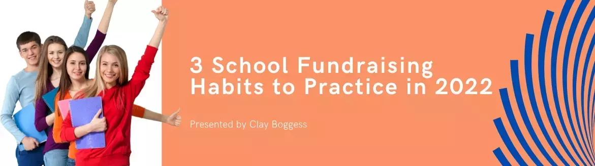 3 School Fundraising Habits to Practice in 2022