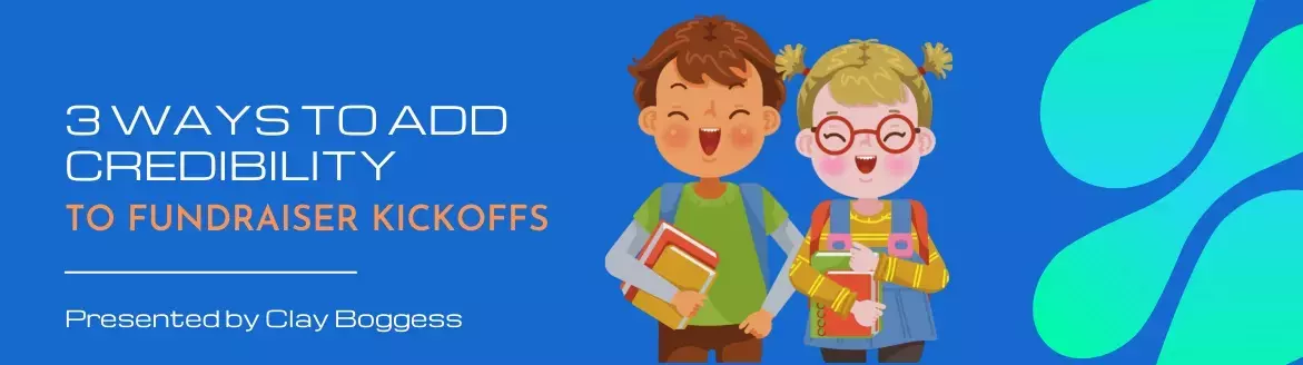 3 Ways to Add Credibility to Fundraiser Kickoffs 3 Ways to Add Credibility to Fundraiser Kickoffs