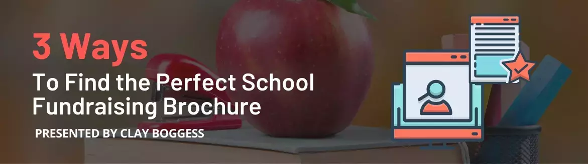 3 Ways to Find the Perfect School Fundraising Brochure